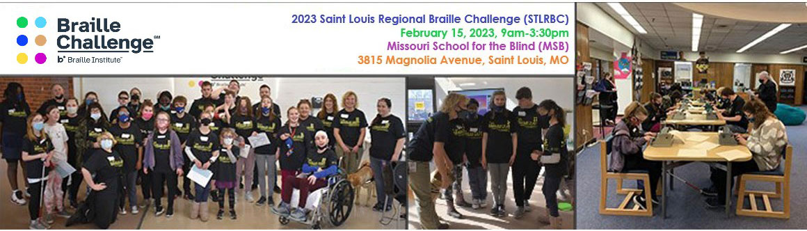 2023 St. Louis Regional Braille Challenge, February 15, 9 a.m.-3 p.m., MSB, 3815 Magnolia Avenue, St. Louis, MO